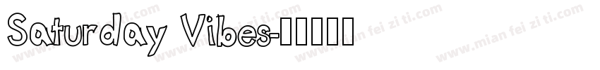 Saturday Vibes字体转换